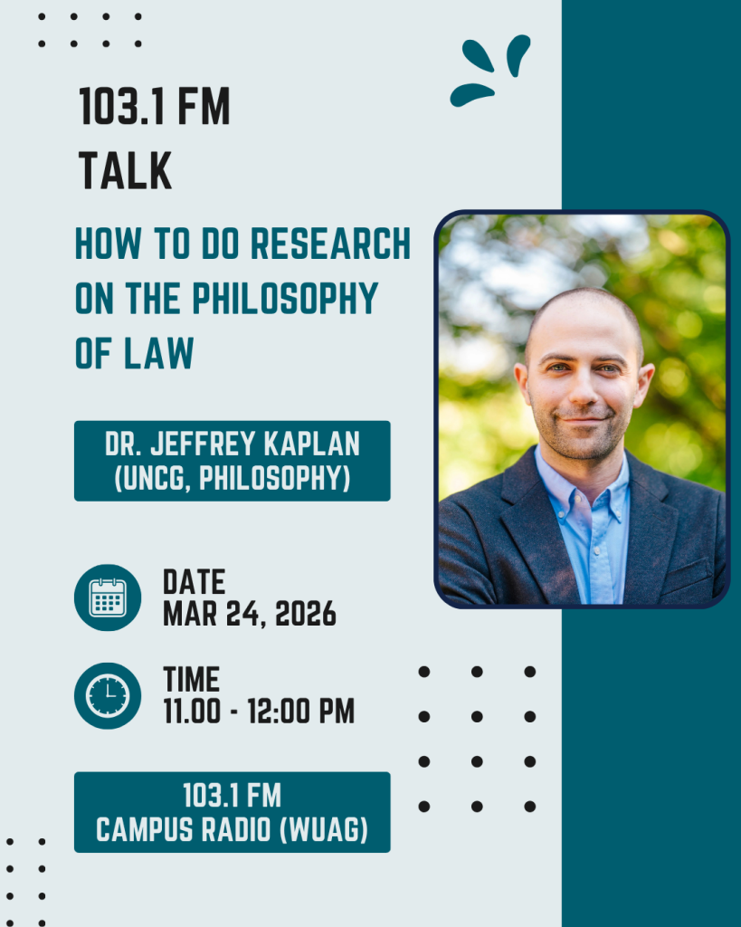 Tune in on Mar 24, 11:00-12:00pm, (Campus radio, WUAG 103.1 FM) for Dr. Jeffrey Kaplan's talk on how to do research on the philosophy of law!